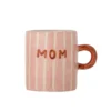 Bloomingville Cherish Becher MOM Rose aus Steingut – Handbemaltes Unikat