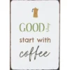 IB Laursen Metallschild Good days start with Coffee