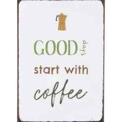 IB Laursen Metallschild Good days start with Coffee